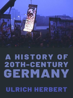 cover image of A History of Twentieth-Century Germany